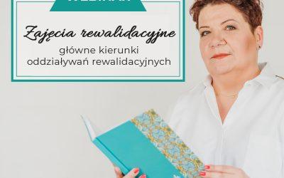 Zajęcia rewalidacyjne- główne kierunki oddziaływań rewalidacyjnych.