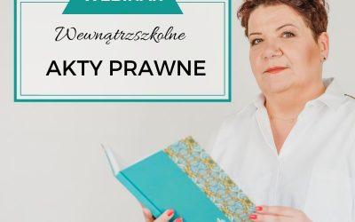 Webinar ” Wewnątrzszkolne akty prawne”
