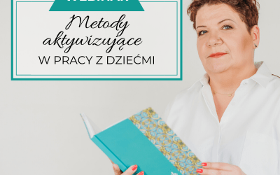 Metody Aktywizujące W Pracy Z Dziećmi - Sklep.anetaszostak.pl