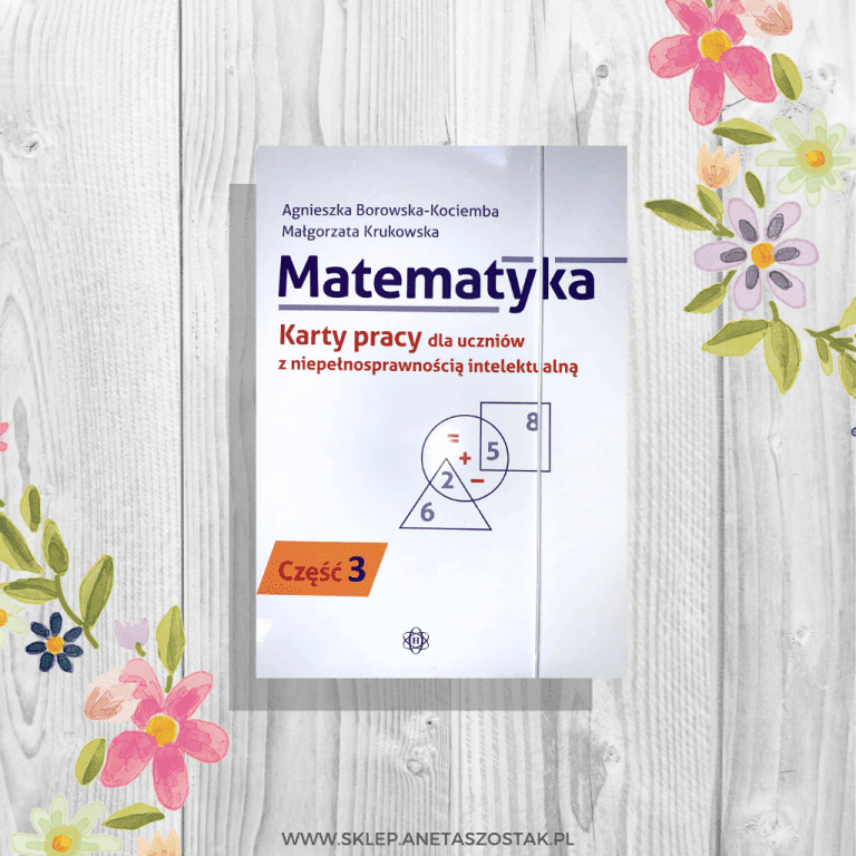Karty Pracy Niepełnosprawność Intelektualna W Stopniu Lekkim Matematyka. Karty pracy dla uczniów z niepełnosprawnością intelektualną