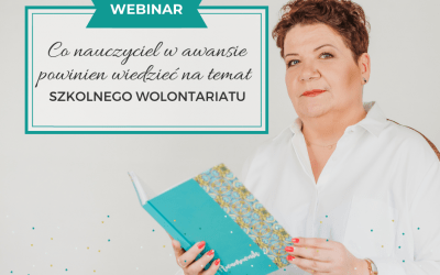 Webinar “Co nauczyciel w awansie powinien wiedzieć na temat szkolnego wolontariatu”