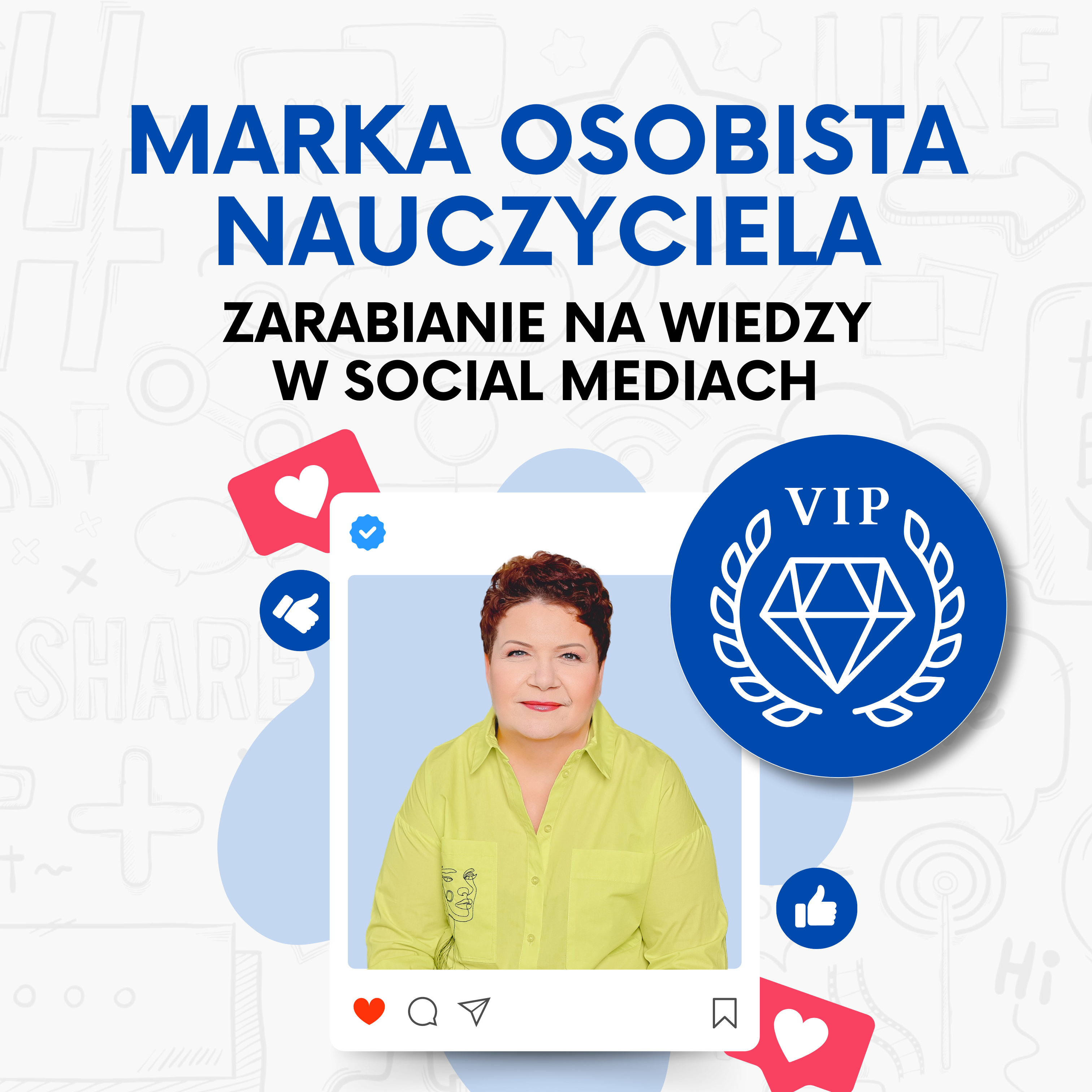 Kurs „Marka Osobista Nauczyciela. Zarabianie na wiedzy w mediach społecznościowych” – pakiet VIP