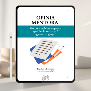 Opinia mentora – gotowy szablon z opisem spełnienia wymagań egzaminacyjnych