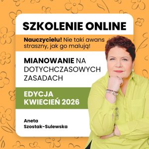 Nauczycielu, nie taki awans straszny jak go malują. Szkolenie dla nauczycieli kontraktowych kończących staż na stopień nauczyciela mianowanego (stare zasady). Edycja KWIECIEŃ 2026