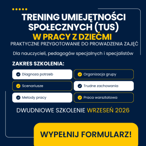 Trening Umiejętności Społecznych (TUS) w pracy z dziećmi - praktyczne przygotowanie do prowadzenia zajęć
