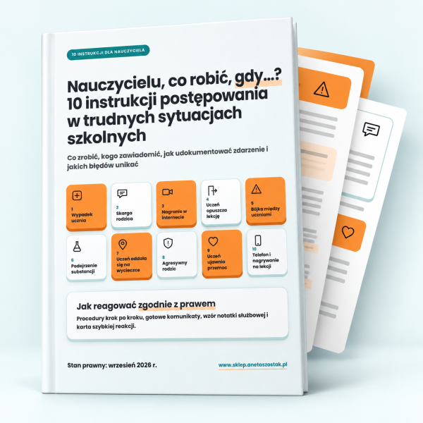 Nauczycielu, co robić, gdy…? 10 instrukcji postępowania w trudnych sytuacjach szkolnych