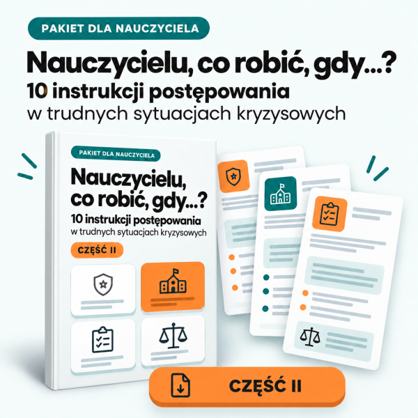Okładka e-booka „Nauczycielu, co robić, gdy…? Część II” – 10 instrukcji postępowania w sytuacjach kryzysowych. Nauczycielu, co robić, gdy…? Część II